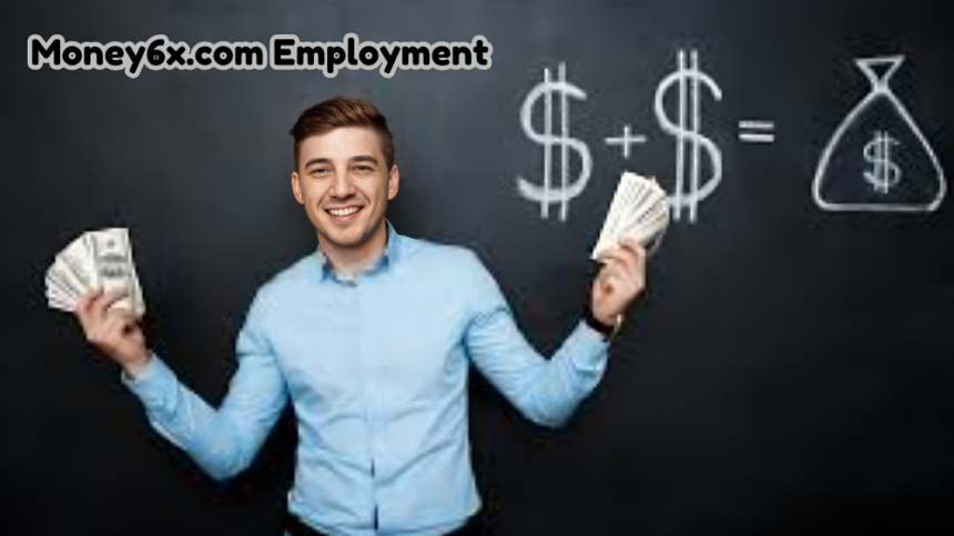 Money6x.com Employment