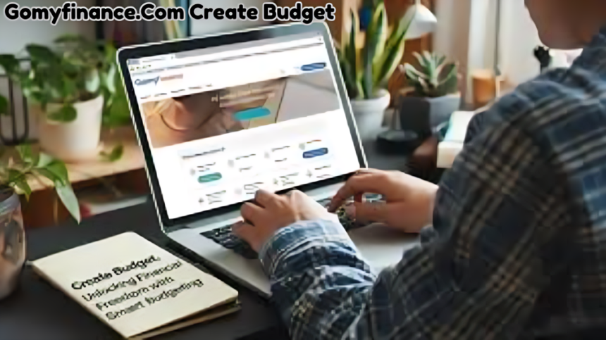 Gomyfinance.Com Create Budget